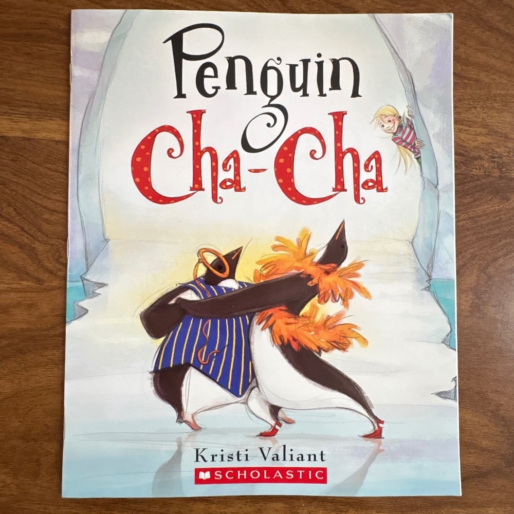 Penguin Cha-Cha by Kristi Valiant Scholastic Childrens Paperback 2015 Zoo